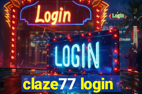 claze77 login